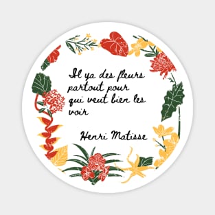 Flowers - Les Fleurs - Matisse Quote Magnet